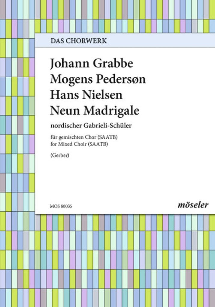 Neun Madrigale nordischer Gabrieli-Schüler