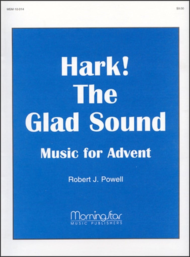 Hark! The Glad Sound - Music for Advent