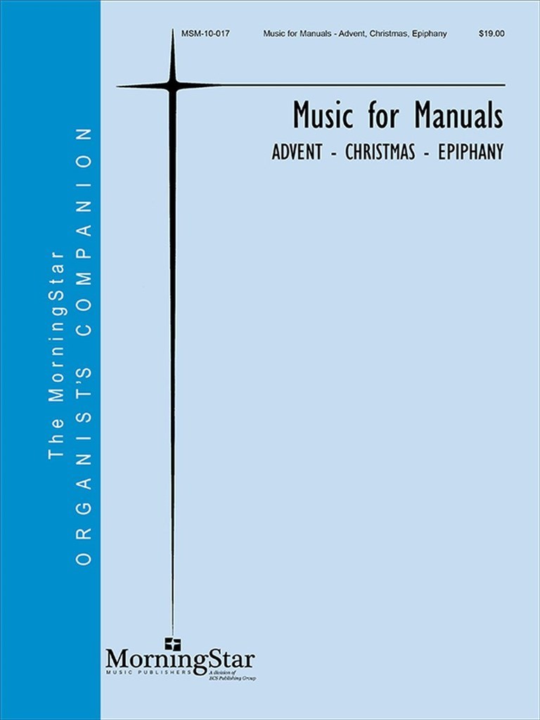 Music for Manuals - Advent, Christmas, Epiphany