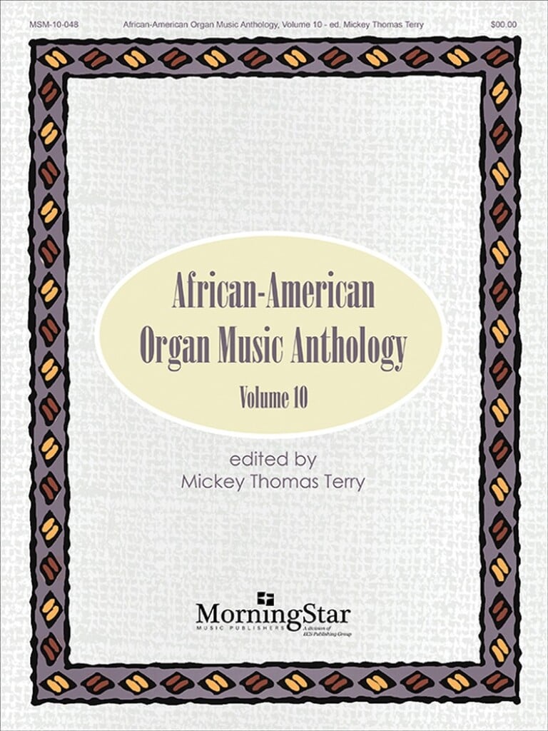 African-American Organ Music Anthology, Volume 10