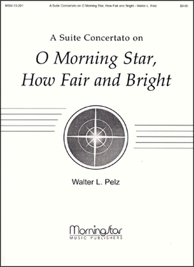 Suite on O Morning Star, How Fair and Bright