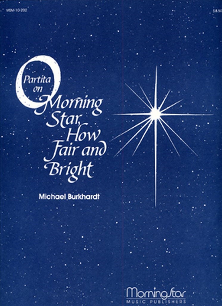 Partita on O Morning Star, How Fair and Bright