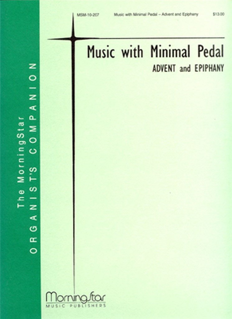 Music with Minimal Pedal Advent and Epiphany