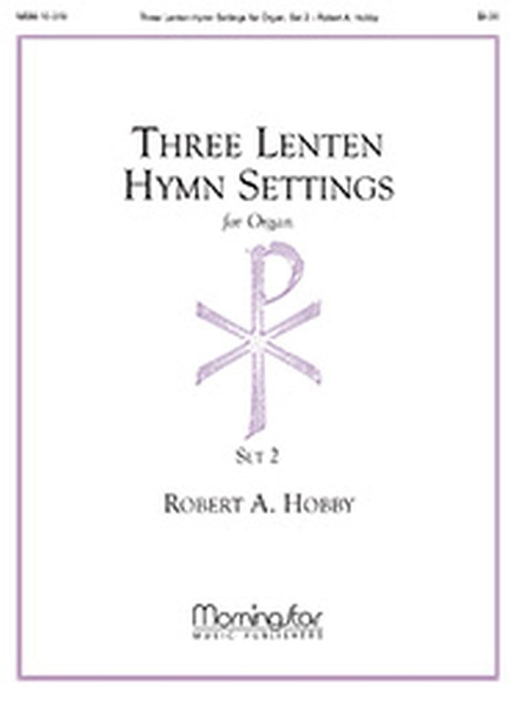 Three Lenten Hymn Settings for Organ, Set 2