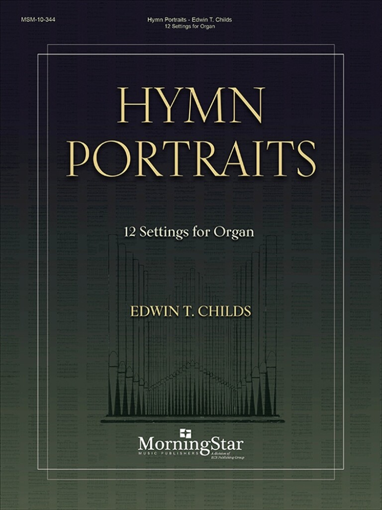 Hymn Portraits: 12 Settings for Organ