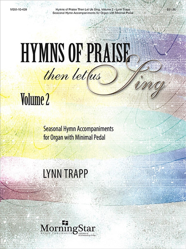 Hymns of Praise Then Let Us Sing, Volume 2: