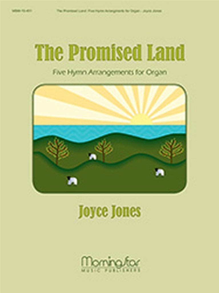 The Promised Land: 5 Hymn Arrangements for Organ