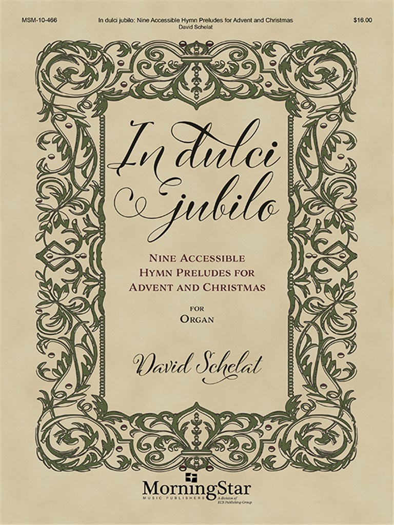 In dulci jubilo: Nine Accessible Hymn Preludes