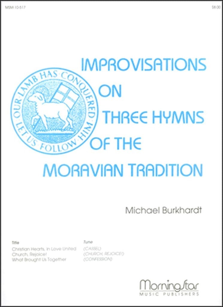 Three Hymns of the Moravian Tradition