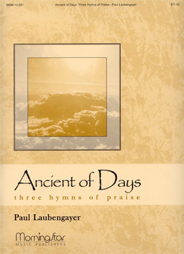 Ancient of Days: Three Hymns of Praise