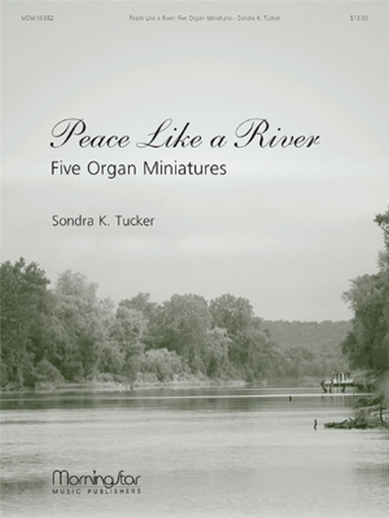 Peace Like a River Five Organ Miniatures