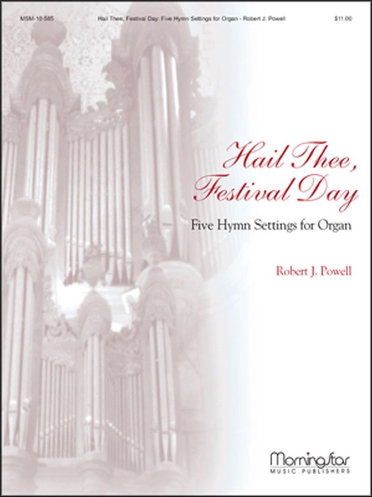 Hail Thee, Festival Day 5 Hymn Settings for Organ