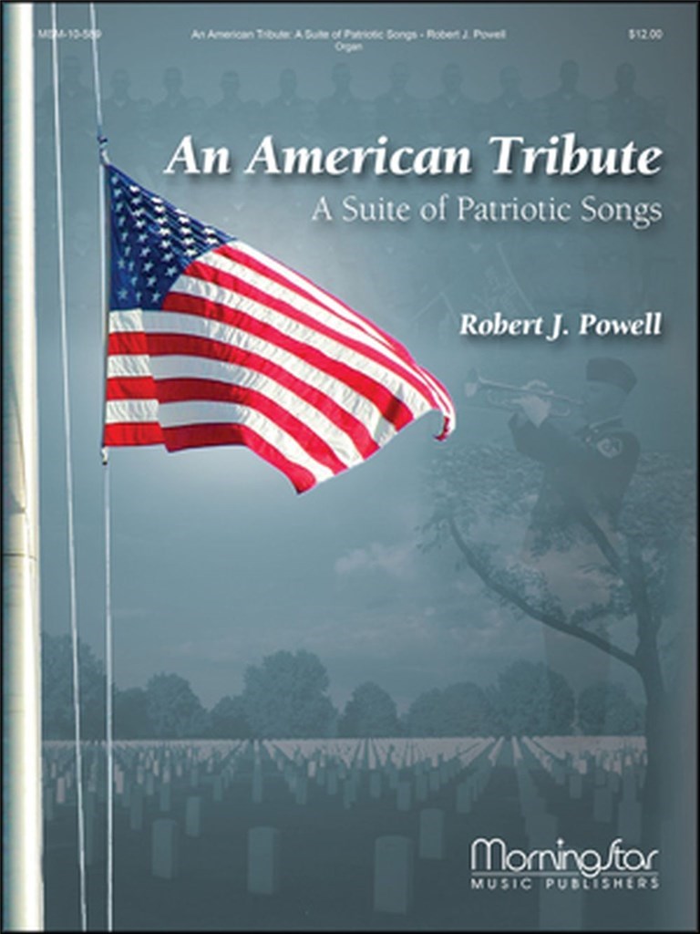 An American Tribute A Suite of Patriotic Songs