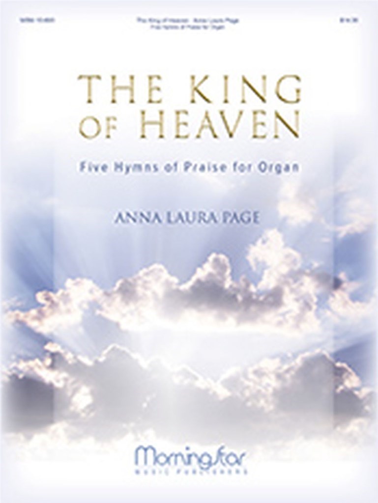 The King of Heaven, Five Hymns of Praise for Organ