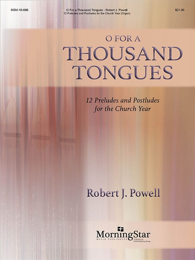 O for a Thousand Tongues