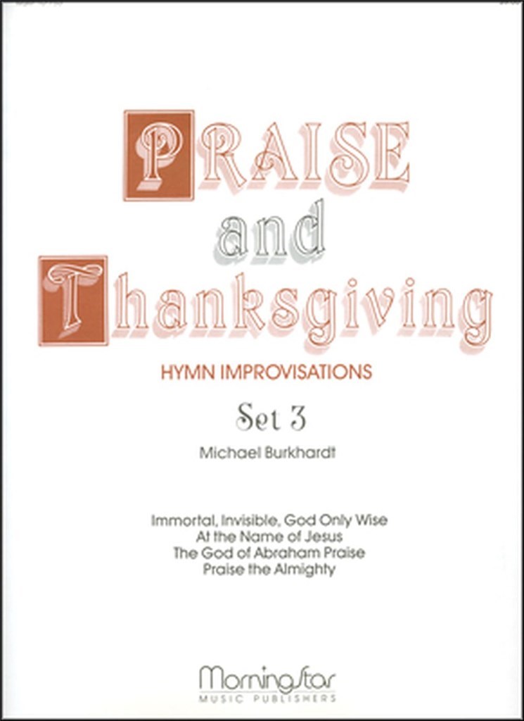 Praise and Thanksgiving, Set 3