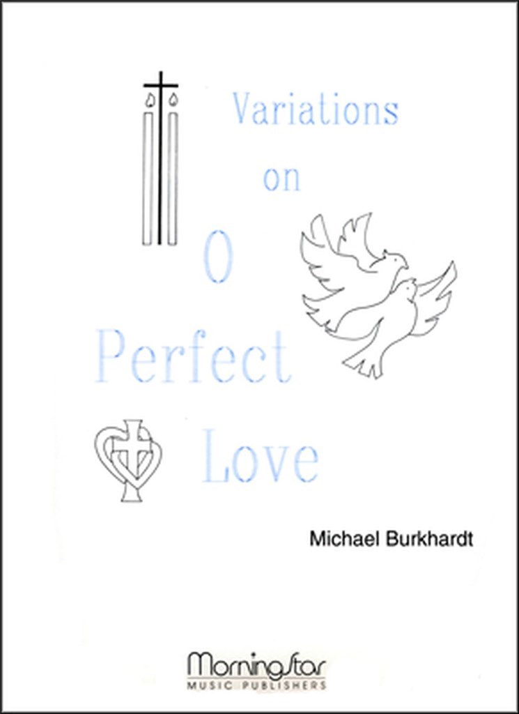 Variations on O Perfect Love