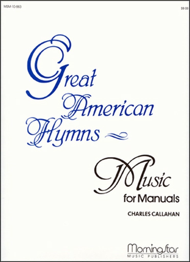 Great American Hymns - Music for Manuals
