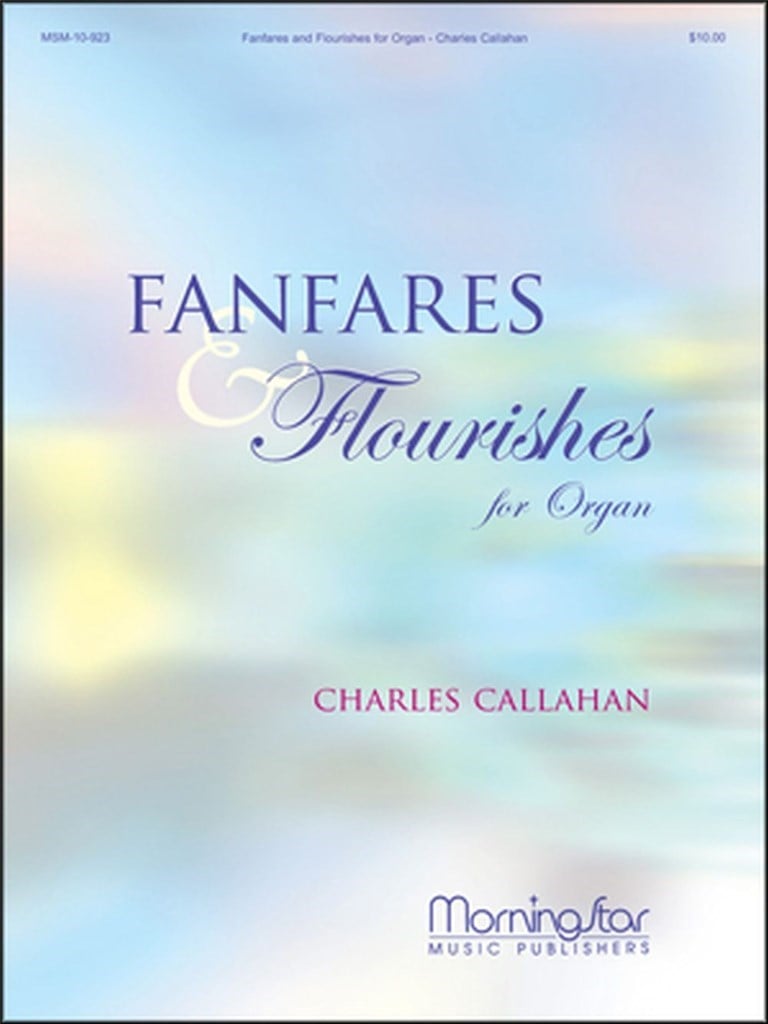Fanfares and Flourishes for Organ