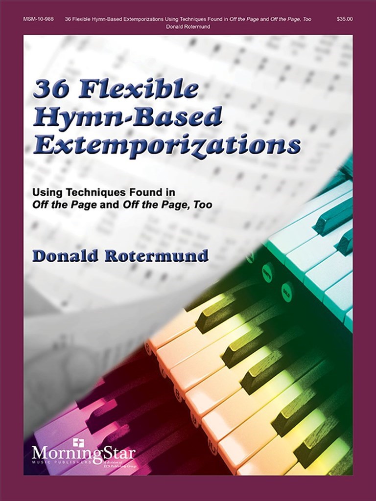 36 Flexible Hymn-Based Extemporizations