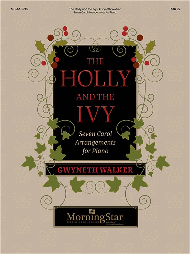 The Holly and the Ivy: Seven Carol Arrangements