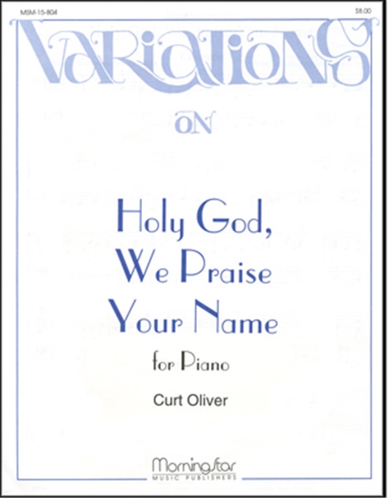 Holy God, We Praise Your Name