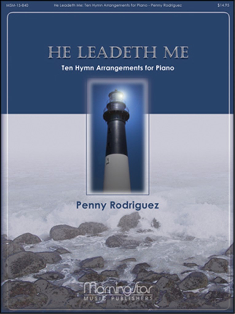 He Leadeth Me: Ten Hymn Arrangements for Piano