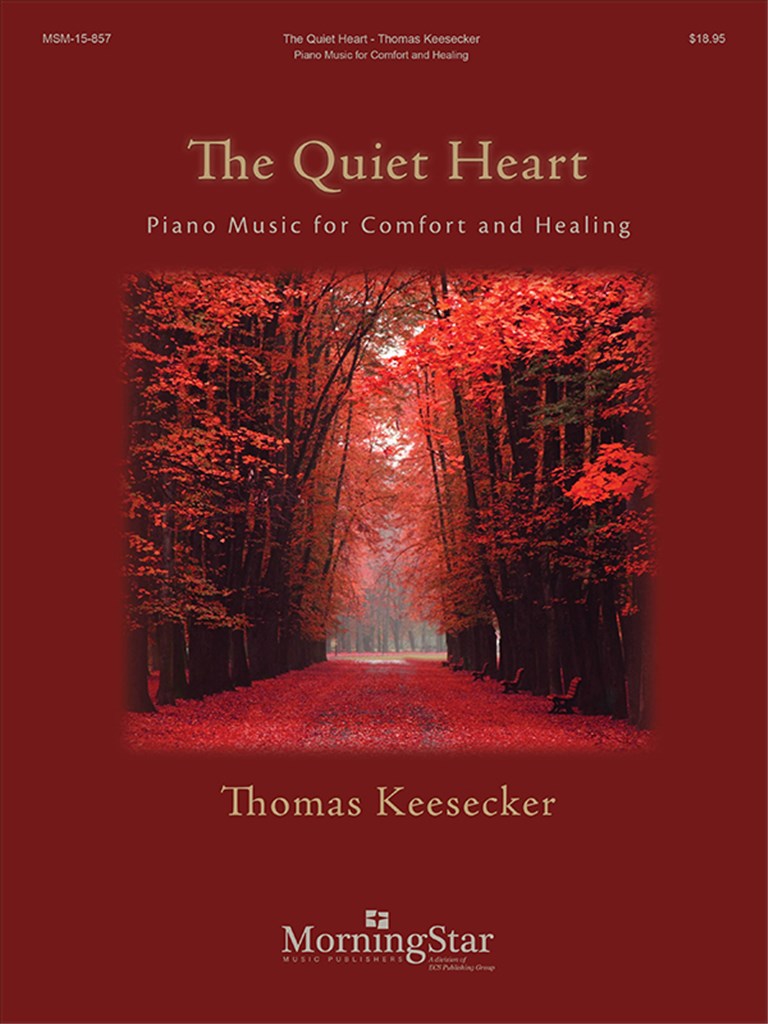 The Quiet Heart: Piano Music for Comfort - Healing