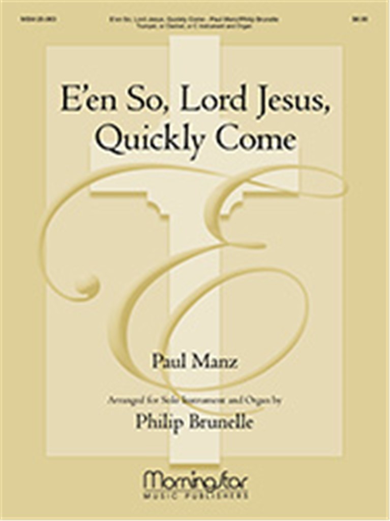 E'en So, Lord Jesus, Quickly Come