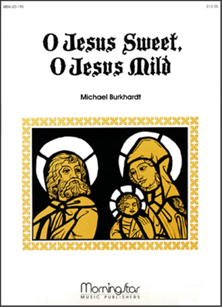 O Jesus Sweet, O Jesus Mild