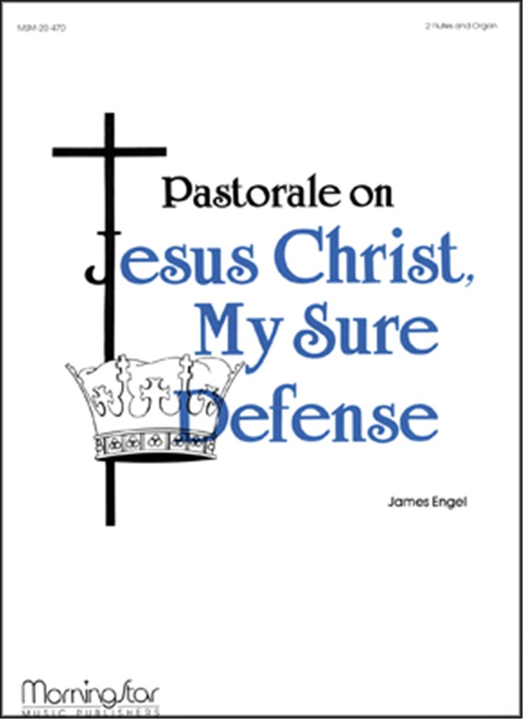 Jesus Christ, My Sure Defense