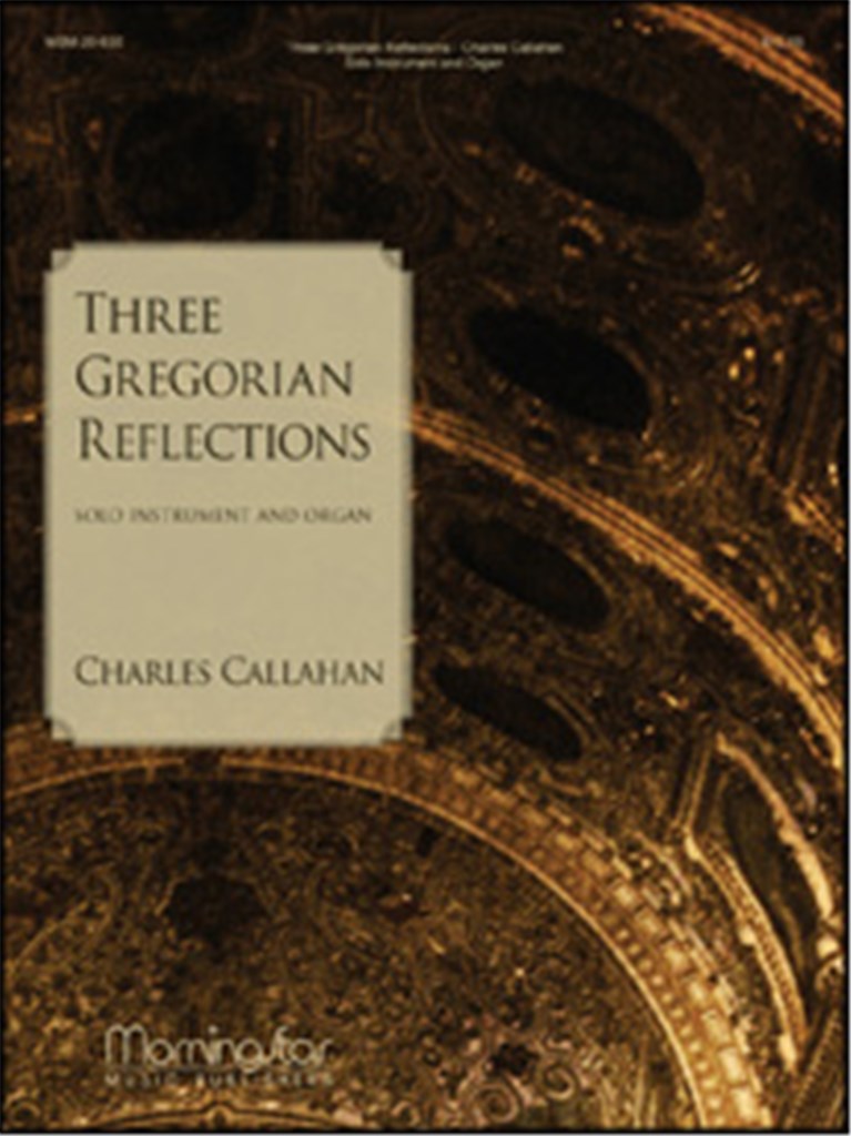 3 Gregorian Reflections- Solo Instrument & Organ