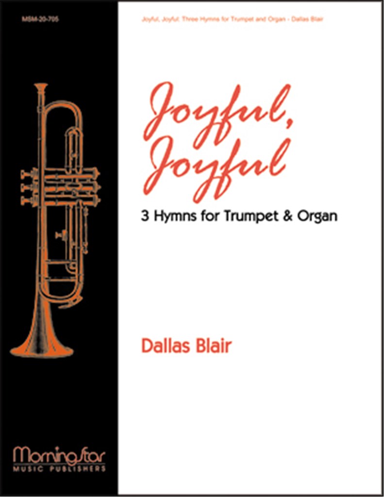 Joyful, Joyful: Three Hymns for Trumpet and Organ