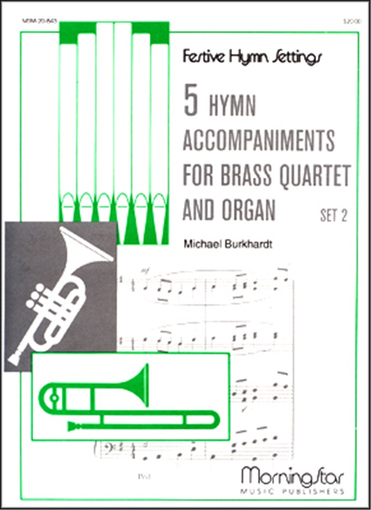 5 Hymn Acc. for Brass Quartet & Organ, Set 2
