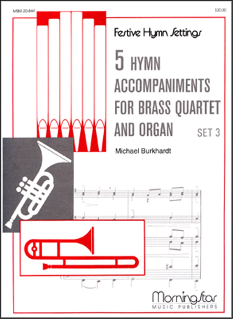 5 Hymn Acc. for Brass Quartet & Organ, Set 3