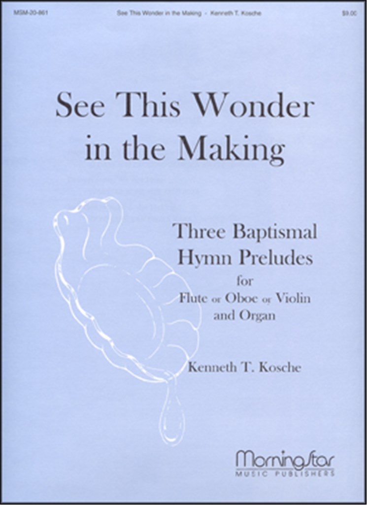See This Wonder in the Making