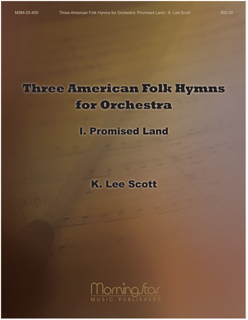 American Folk Hymns for Orchestra: I Promised Land