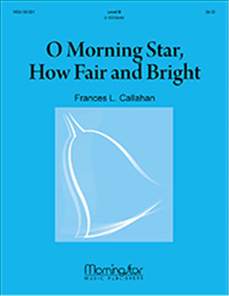 O Morning Star, How Fair and Bright