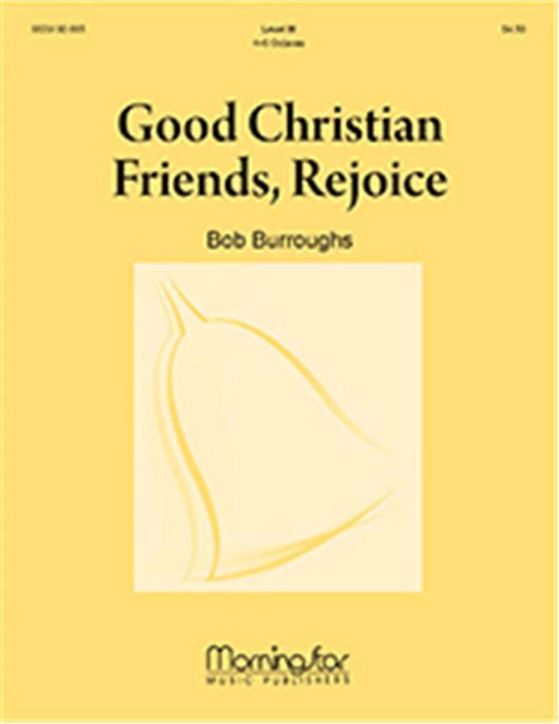 Good Christian Friends, Rejoice