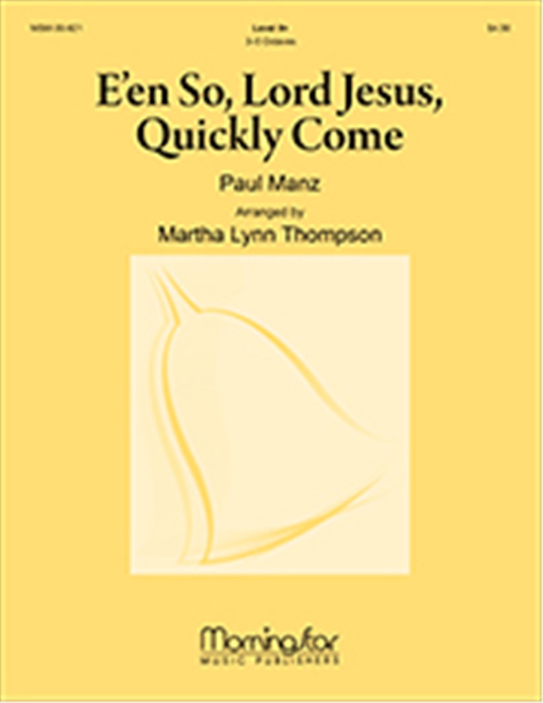 E'en So, Lord Jesus, Quickly Come