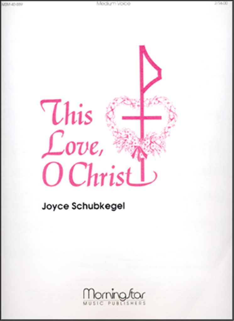 This Love, O Christ