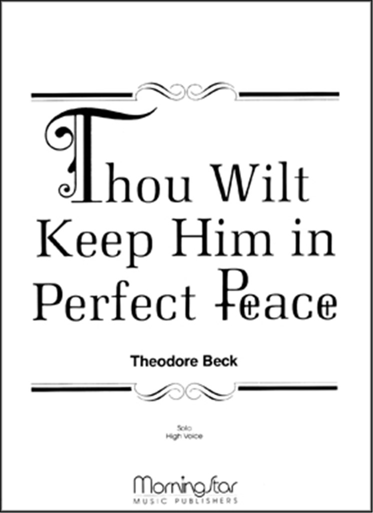 Thou Wilt Keep Him in Perfect Peace