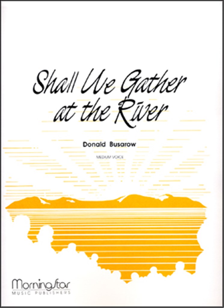 Shall We Gather at the River