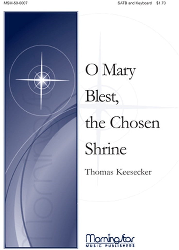 O Mary Blest, the Chosen Shrine
