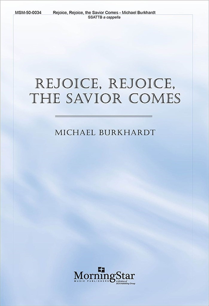 Rejoice, Rejoice, the Savior Comes