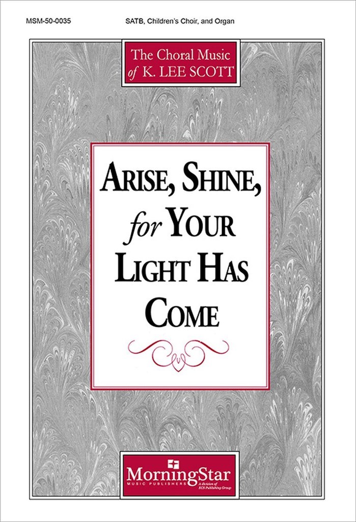 Arise, Shine, for Your Light Has Come