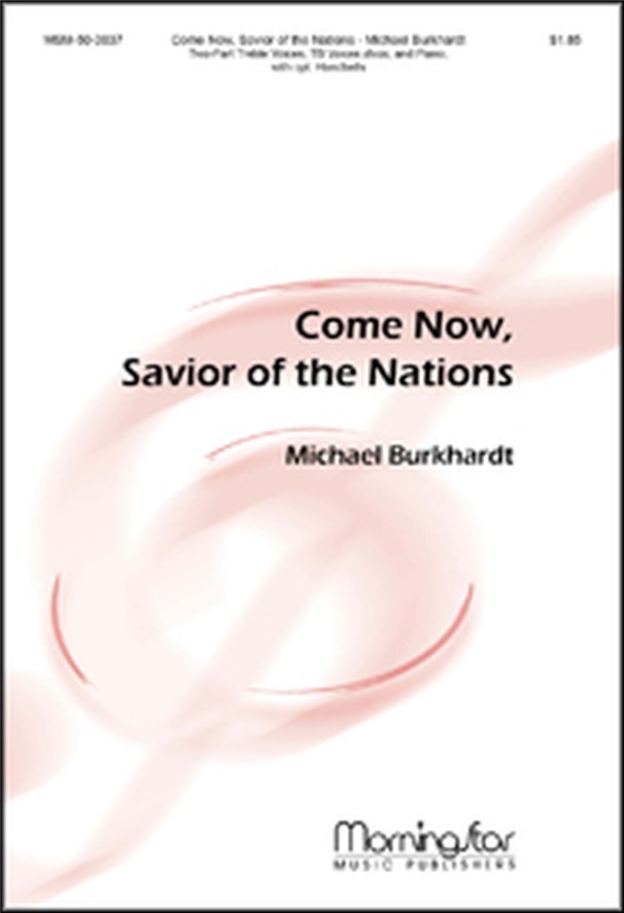 Come Now, Savior of the Nations