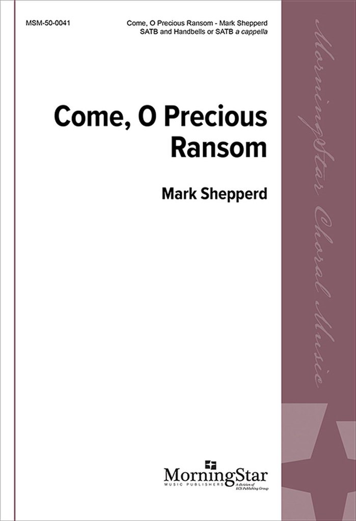 Come, O Precious Ransom