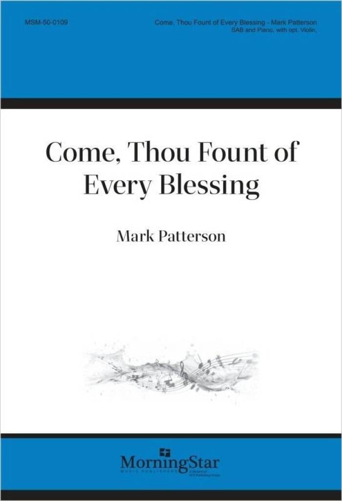 Come, Thou Fount of Every Blessing