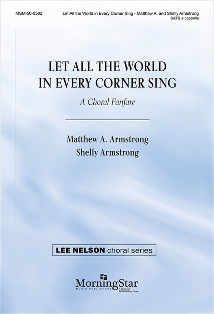 Let All the World in Every Corner Sing